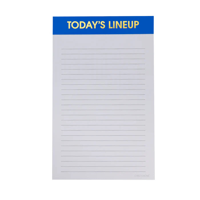 TODAY'S LINE UP NOTEPAD